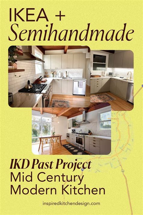 Transforming A Mid Century Modern Kitchen Ikea Cabinets And Custom Semihandmade Designs In 2024