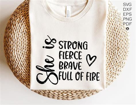 She Is Fierce Strong Brave Full Of Fire Svg Svg Cut File For Cricut By