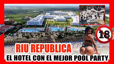 HOTEL RIU REPUBLICA 2024 LA MEJOR FIESTA EN PISCINA PARA ADULTOS DEL