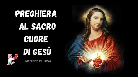 Preghiera Al Sacro Cuore Di Gesù Youtube