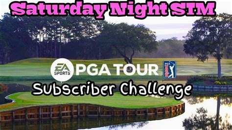 Ea Sports Pga Tour Saturday Simulation Subscriber Challenge Alt