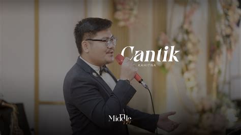 Cantik Kahitna Live Cover MIDDLE NOTE Music Entertainment YouTube