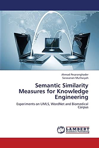 Semantic Similarity Measures For Knowledge Engineering Experiments On Umls Wordnet And