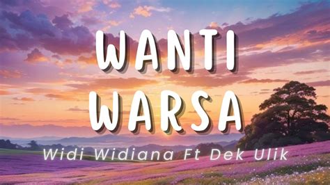 Wanti Warsa Widi Widiana Ft Dek Ulik Lirik Youtube