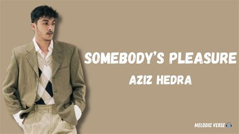 Somebodys Pleasure Aziz Hedra Lirik Lagu Soul Try To Figured It