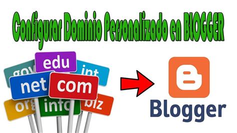 Configurar Dominio Personalizado En Blogger O Blogspot YouTube