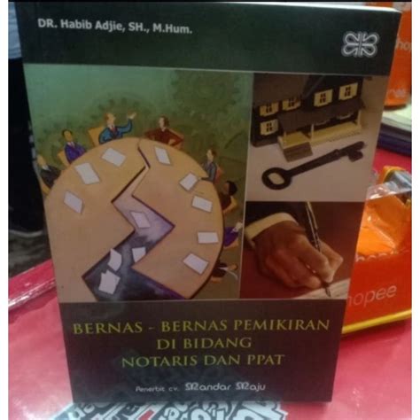 Jual BUKU BERNAS BERNAS PEMIKIRAN DI BIDANG NOTARIS DAN PPAT DR HABIB