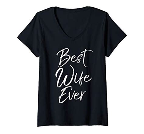 Unveiling The Remarkable Best Wife Ever Shirt An In Depth Review Of