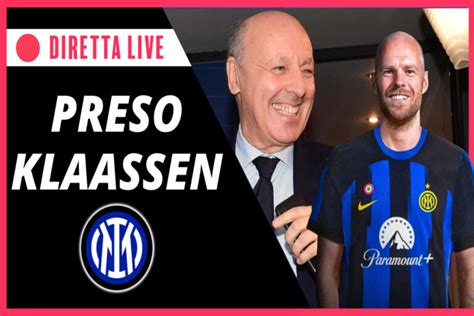 DIRETTA Klaassen All Inter Ultim Ora Calciomercato Speciale