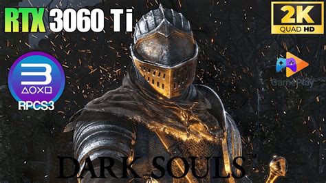 Dark Souls RPCS3 Emulator RTX 3060 Ti 2K Playstation 3 Games