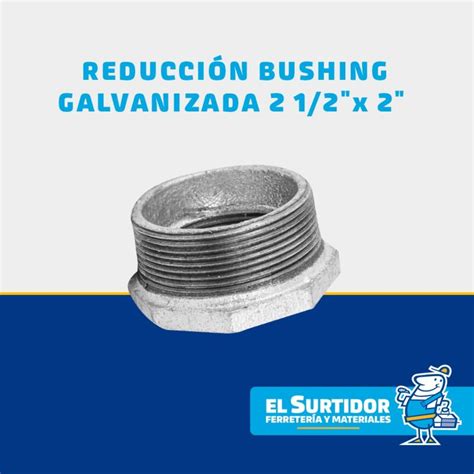 Reducci N Bushing Galvanizada De X El Surtidor