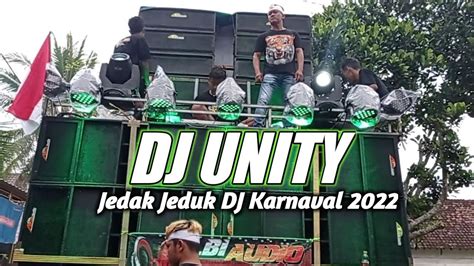 DJ UNITY JEDAK JEDUK FULL BASS DJ KARNAVAL TERBARU 2022 YouTube