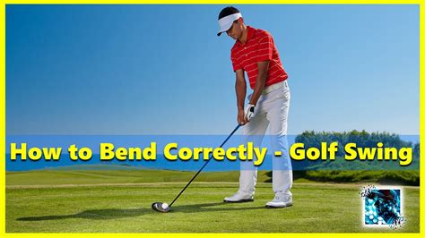 How To Bend In Golf Swing Youtube