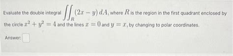 Solved Evaluate The Double Integral ∬r 2x−y Da Where R Is