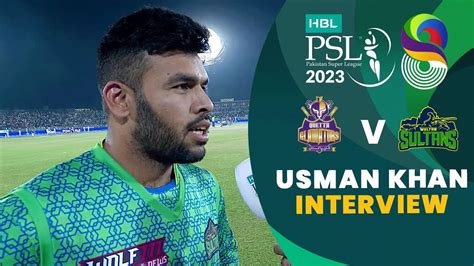 Usman Khan Interview Quetta Gladiators Vs Multan Sultans Match