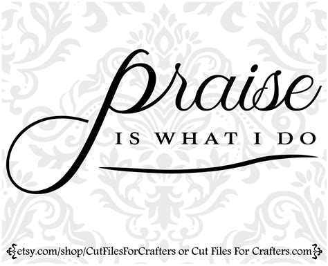 Praise is What I Do Svg Raise A Hallelujah Praise the Lord - Etsy