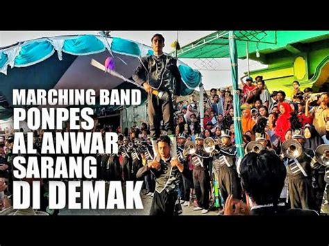 Drumband Santri Ponpes Al Anwar Sarang Rembang Tampil Di Demak Youtube