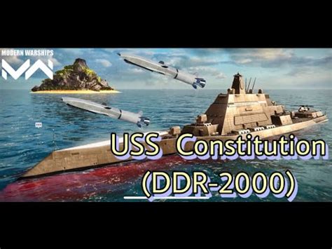 Modern Warships Uss Constitution Ii Ddr First Testing With X