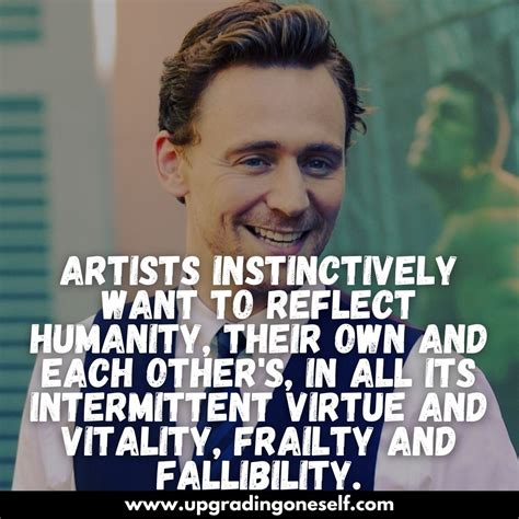 tom hiddleston quotes (4) - Upgrading Oneself