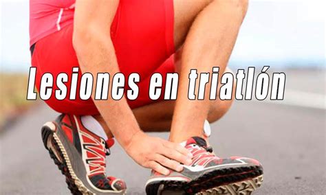 Lesiones Deportivas Más Frecuentes Running Ciclismo y Natación