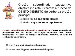 Oração Subordinada Objetiva Indireta - oração subordinada substantiva 2.ppt ENSINO MÉDIO | PPT