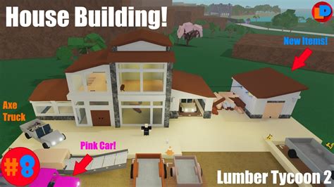 House Building 8 Lumber Tycoon 2 Youtube