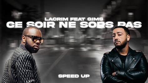 Gims Lacrim Ce Soir Ne Sors Pas Speed Up Youtube