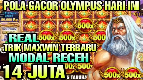 Pola Gacor Olympus Hari Ini Modal Receh Maxwin Slot Gacor Hari Ini Trik