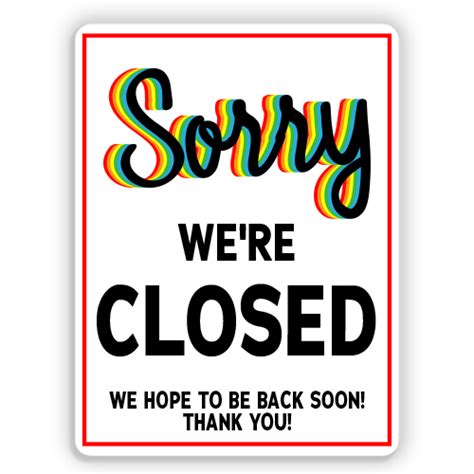 Sorry Were Closed Be Back Soon American Sign Company