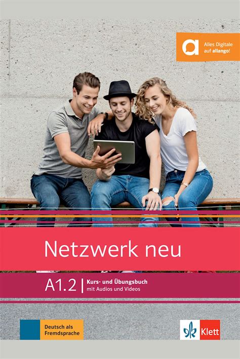 Netzwerk neu A1 2 Kurs und Übungsbuch mit Audios und Videos Klett