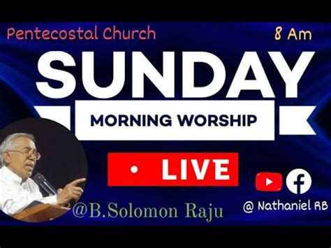 Sunday Worship First Service Message By Pr Solomon Raju Oct