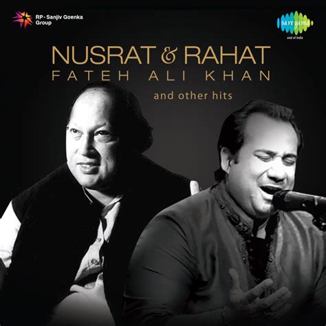 Nusrat And Rahat Fateh Ali Khan And Other Hits》 Rahat Fateh Ali Khan And 努