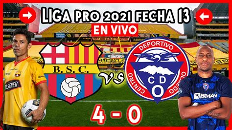 Barcelona Vs Olmedo 4 0 En Vivo 2021 Hoy Liga Pro Ecuador Bsc Ver