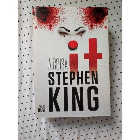 Livro It A Coisa Stephen King Obra Que Inspirou Os Filmes Shopee