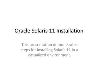 Oracle Solaris 11 Installation PPT