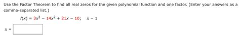 Solved Use The Factor Theorem To Find All Real Zeros For The Chegg