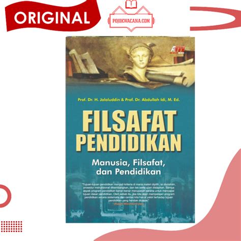 Buku Original Filsafat Pendidikan Manusia Filsafat Dan Pendidikan