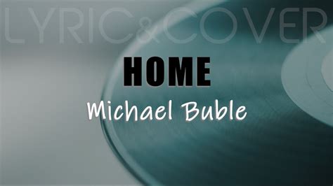 Home Michael Buble Cover Lyric Felix Irwan Youtube