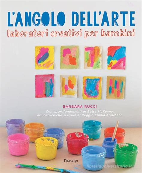 L Angolo Dell Arte Laboratori Creativi Per Bambini Barbara Rucci