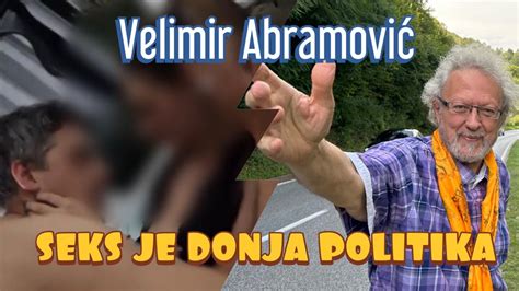 Velimir Abramović SEKS I POLITIKA YouTube