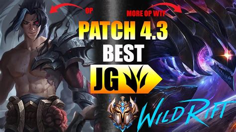 WILD RIFT The BEST Junglers For All Ranks On Patch 4 3 SEASON 10