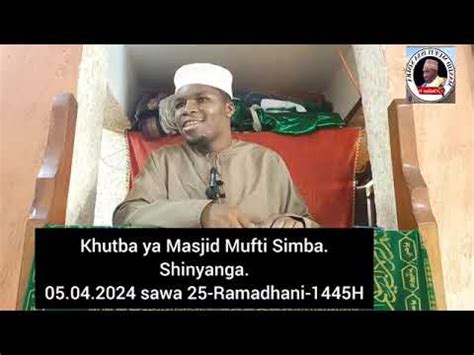 Khutba Ya Ijumaa Masjid Mufti Simba Ust Yusuf Mohamed Ally