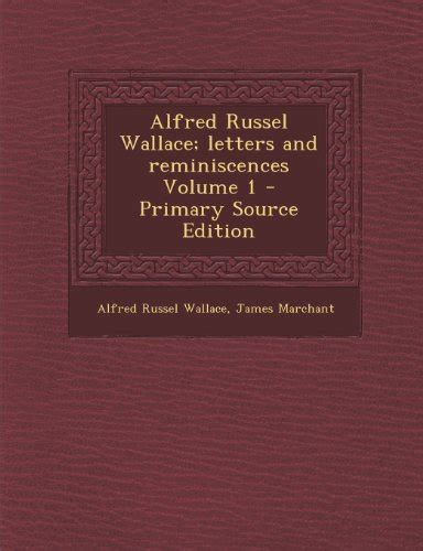 Alfred Russel Wallace Letters And Reminiscences Volume