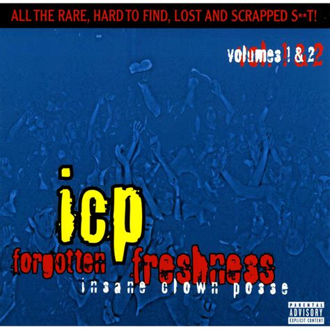 Insane Clown Posse Forgotten Freshness Vols 1 And 2 Lyrics And Tracklist Genius