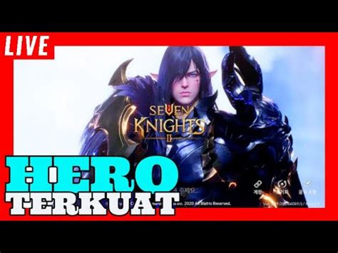 LIVE KE 1955 AKUN BARU LEBI WANGY SEVEN KNIGHT 2 YouTube