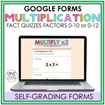 Multiplication Fact Quizzes Google Forms Self Grading By Loveandlessons