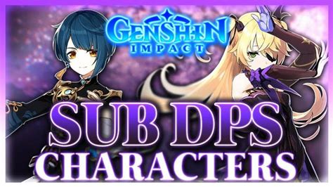 Understanding The Concept Of Sub Dps In Genshin Impact