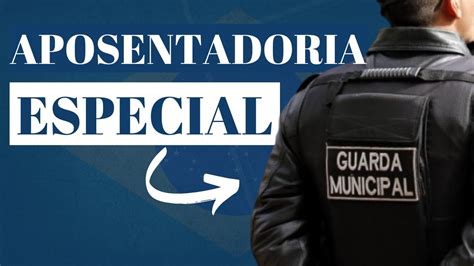 Guarda Municipal Aposentadoria Especial Stf Quantos Anos Se