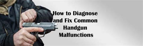 Common Handgun Malfunctions Ssp Firearms