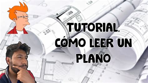 Tutorial De C Mo Leer Un Plano Youtube